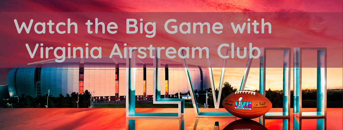 Watch the Big Game with Virginia Airstream Club