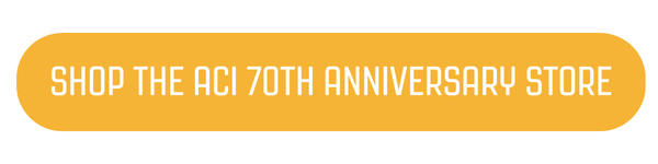 Shop the ACI 70th Anniversary Store